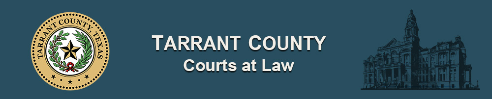 Tarrant County - County Courts at Law Header Image