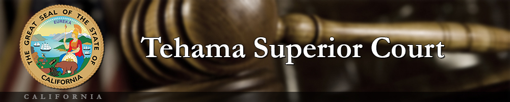 Tehama Superior Court Header Image