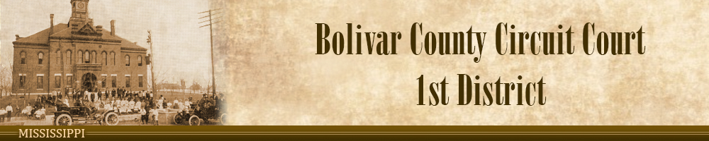 Bolivar County Circuit Court - 1st District Header Image